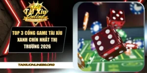 Cổng game tài xỉu xanh chín