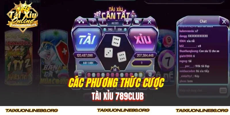 Các phương thức cược tài xỉu 789CLUB