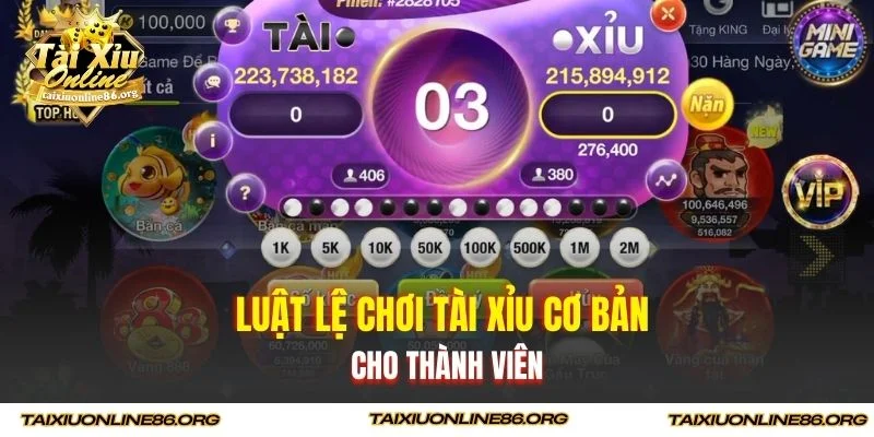 Luật lệ chơi tài xỉu cơ bản cho thành viên