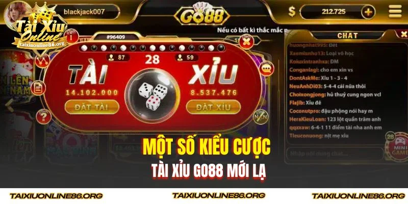 Một số kiểu cược tài xỉu GO88 mới lạ