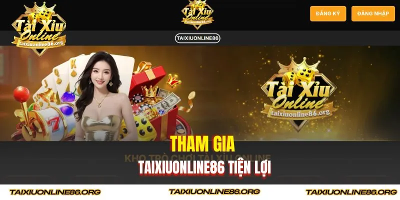Tham gia taixiuonline86 tiện lợi